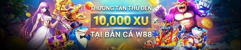 tại sao nên chơi bắn cá w88