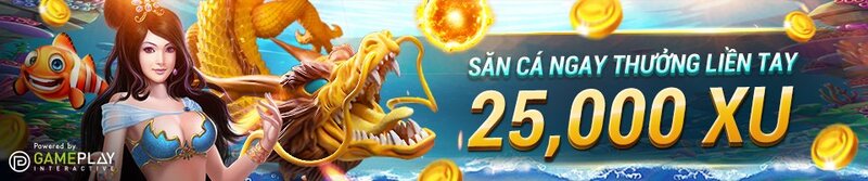 ưu đãi bắn cá mới nhất 2025
